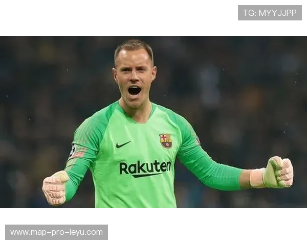 特尔施特根连续高位逼抢压制对手防线体现门将角色演变